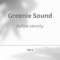 GreenieSound_Volume_I_BeforeIdentity.zip